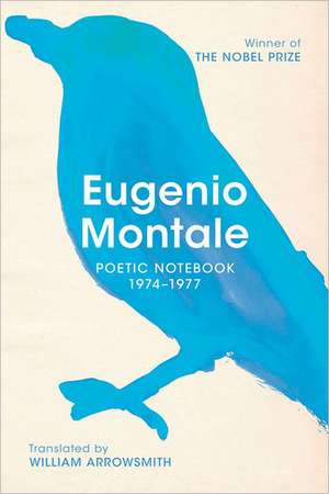 Poetic Notebook 1974-1977 de Eugenio Montale