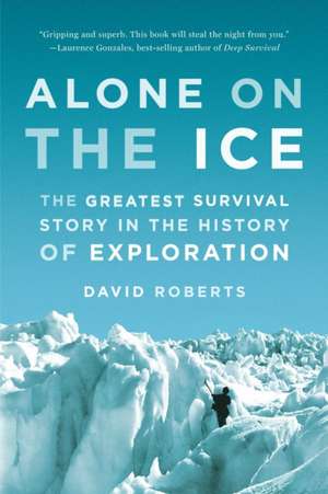 Alone on the Ice de David Roberts
