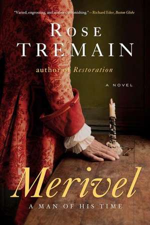 Merivel – A Man of His Time de Rose Tremain