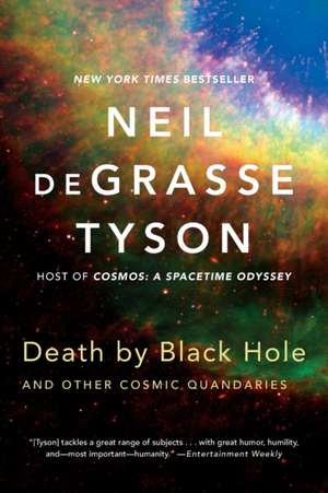 Death by Black Hole – And Other Cosmic Quandaries de Neil De Grasse Tyson