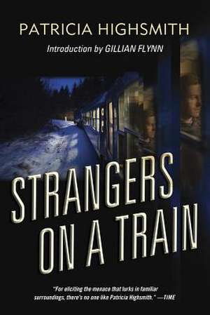 Strangers on a Train – A Novel de Patricia Highsmith