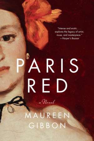 Paris Red – A Novel de Maureen Gibbon