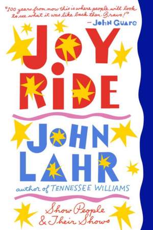 Joy Ride – Show People and Their Shows de John Lahr