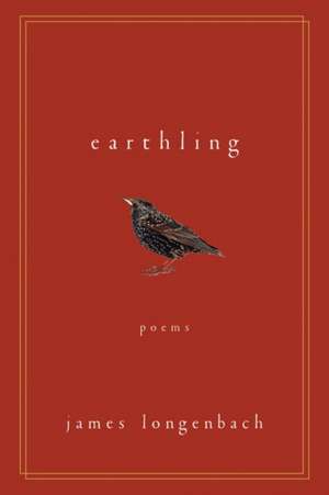 Earthling de James Longenbach