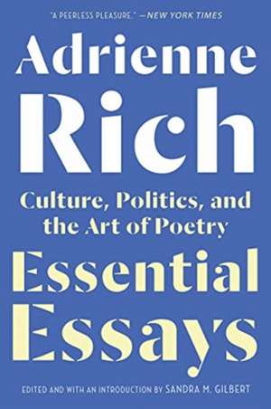 Essential Essays – Culture, Politics, and the Art of Poetry de Adrienne Rich