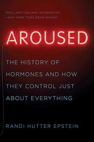 Aroused de Randi Hutter Epstein