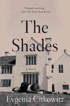 The Shades – A Novel de Evgenia Citkowitz