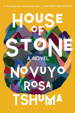 House of Stone – A Novel de Novuyo Rosa Tshuma