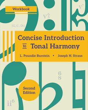 Concise Introduction to Tonal Harmony Workbook de L. Poundie Burstein