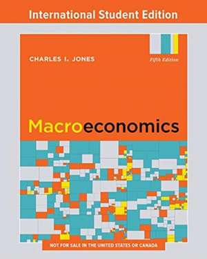 Macroeconomics ISE – International Student Edition de Charles I. Jones