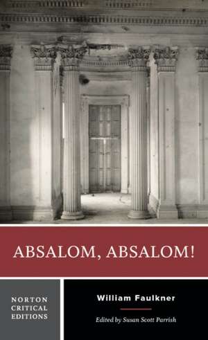 Absalom, Absalom! – A Norton Critical Edition de William Faulkner