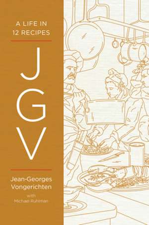 JGV – A Life in 12 Recipes de Jean–georges Vongerichten