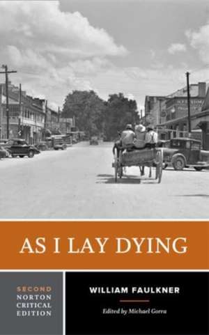 As I Lay Dying – A Norton Critical Edition, Second Edition de William Faulkner