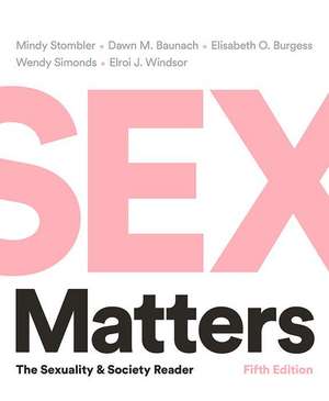 Sex Matters – The Sexuality and Society Reader de Mindy Stombler