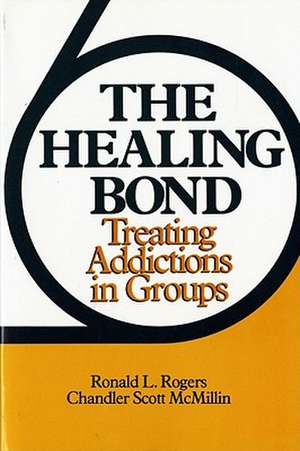 The Healing Bond – Treating Addictions in Groups (Paper) de Scott Mcmillin