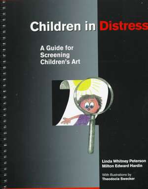 Children in Distress – A Guide for Screening Children′s Art de Milton Edward Hardin