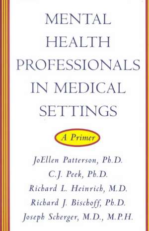 Mental Health Professionals in Medical Settings – A Primer de Richard J. Bischoff