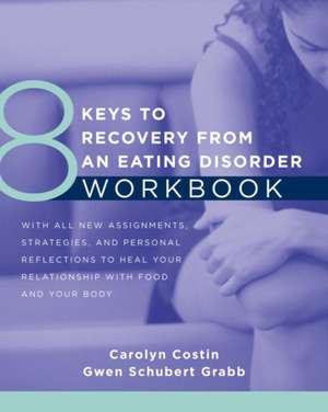 8 Keys to Recovery from an Eating Disorder WKBK de Carolyn Costin