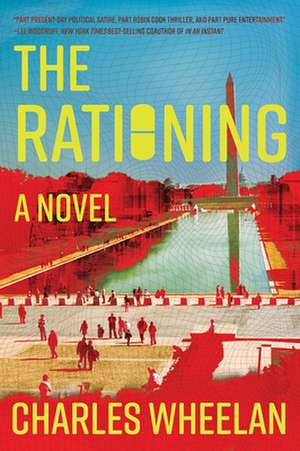 The Rationing – A Novel de Charles Wheelan