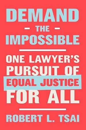 Demand the Impossible de Robert L. Tsai