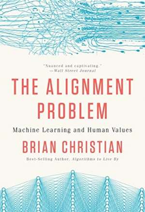 The Alignment Problem – Machine Learning and Human Values de Brian Christian