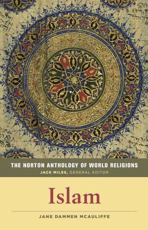 The Norton Anthology of World Religions – Islam de Jane Dammen Mcauliffe