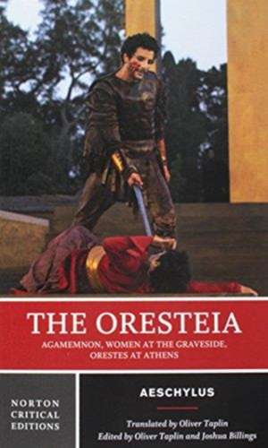 The Oresteia – A Norton Critical Edition de Aeschylus Aeschylus