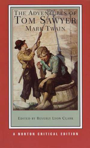 The Adventures of Tom Sawyer – A Norton Critical Edition de Mark Twain