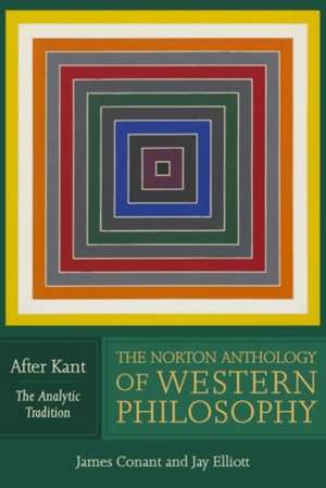 The Norton Anthology of Western Philosophy – After Kant V2 de Richard Schacht