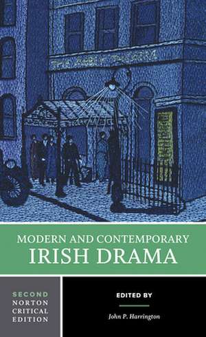 Modern and Contemporary Irish Drama – A Norton Critical Edition de John Harrington