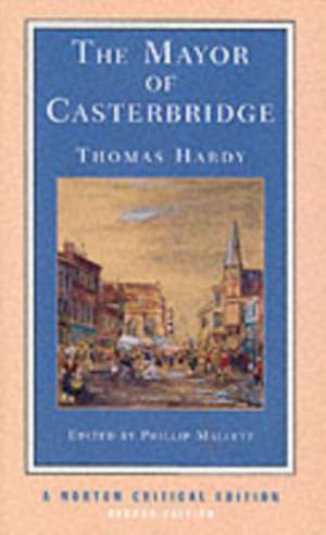 The Mayor of Casterbridge – A Norton Critical Edition de Thomas Hardy