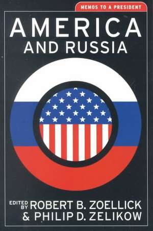 America and Russia – Memos to a President de Philip D. Zelikow