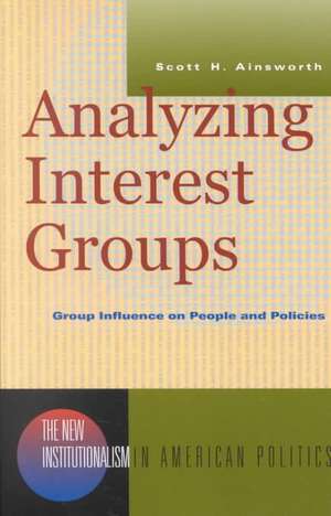 Analyzing Interest Groups de Scott H Ainsworth