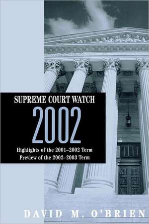 Supreme Court Watch 2002 de David M. O'Brien