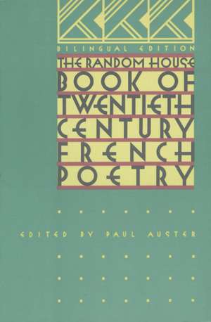 The Random House Book of 20th Century French Poetry de Paul Auster