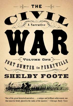 The Civil War: Fort Sumter to Perryville de Shelby Foote