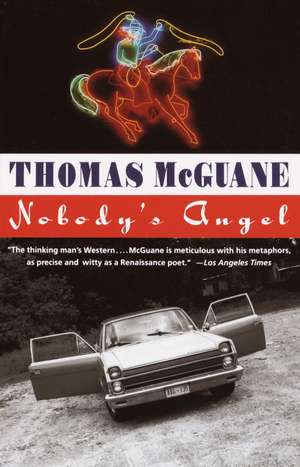 Nobody's Angel de Thomas McGuane