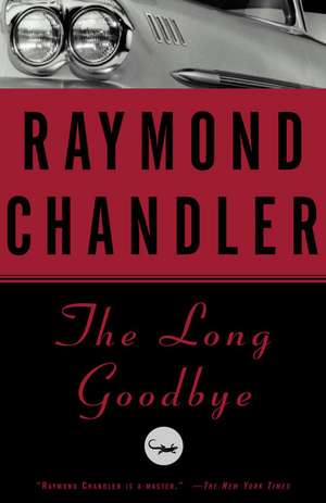 The Long Goodbye de Raymond Chandler