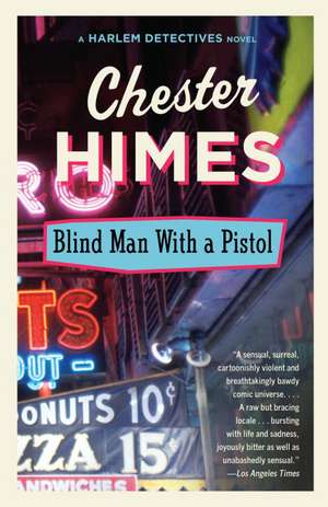 Blind Man with a Pistol de Chester B. Himes