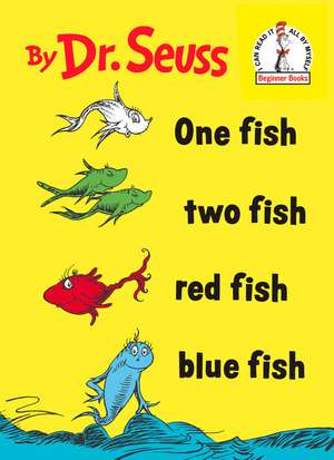 One Fish Two Fish Red Fish Blue Fish de Dr. Seuss