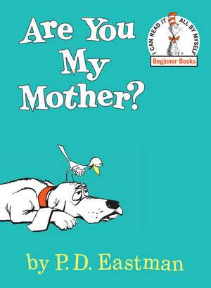 Are You My Mother? de P. D. Eastman