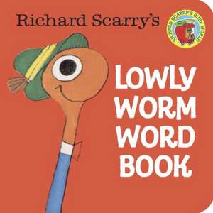 Richard Scarry's Lowly Worm Word Book de Richard Scarry