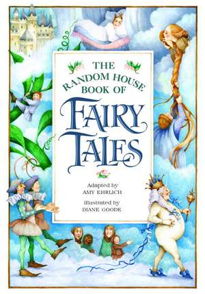 The Random House Book of Fairy Tales de Amy Ehrlich