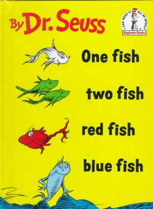 One Fish Two Fish Red Fish Blue Fish de Dr. Seuss