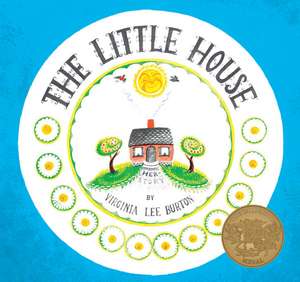 The Little House: A Caldecott Award Winner de Virginia Lee Burton