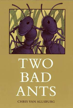 Two Bad Ants de Chris Van Allsburg