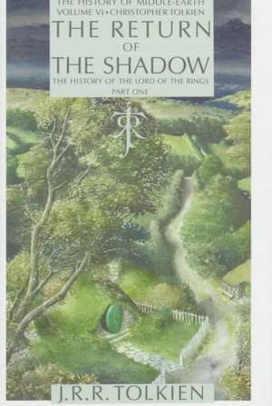 Return of the Shadow: The History of the Lord of the Rings, Part One de Christopher Tolkien