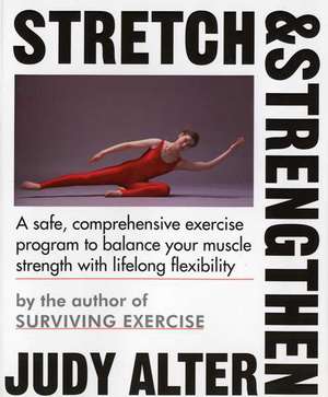 Stretch And Strengthen de Judith B. Alter