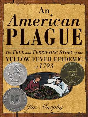 American Plague, An: A Newbery Honor Award Winner de Jim Murphy