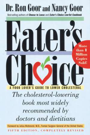 Eater's Choice: A Food Lover's Guide to Lower Cholesterol de Ronald S. Goor, Dr.